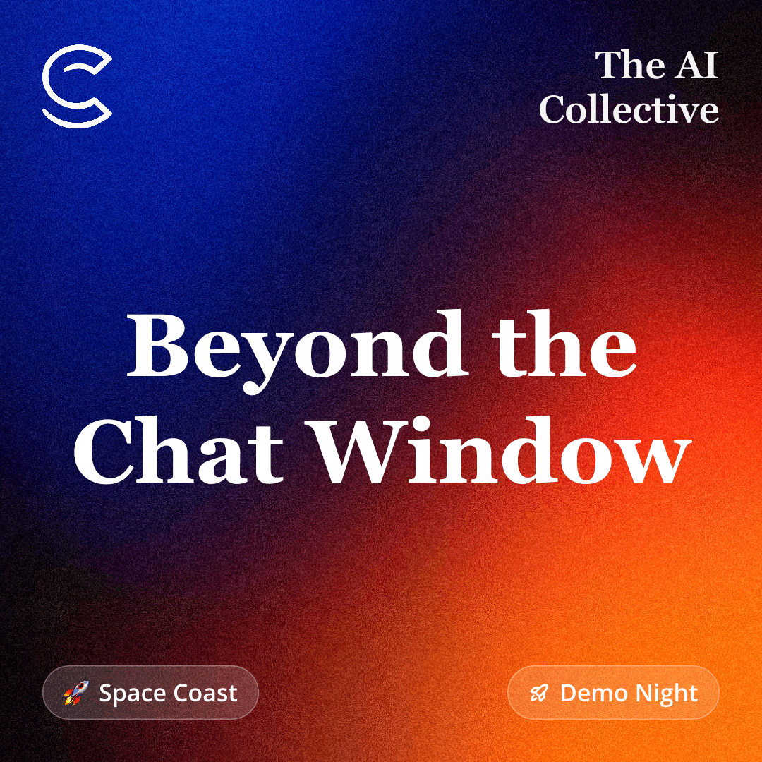 Beyond the Chat Window (w/ The AI Collective)
