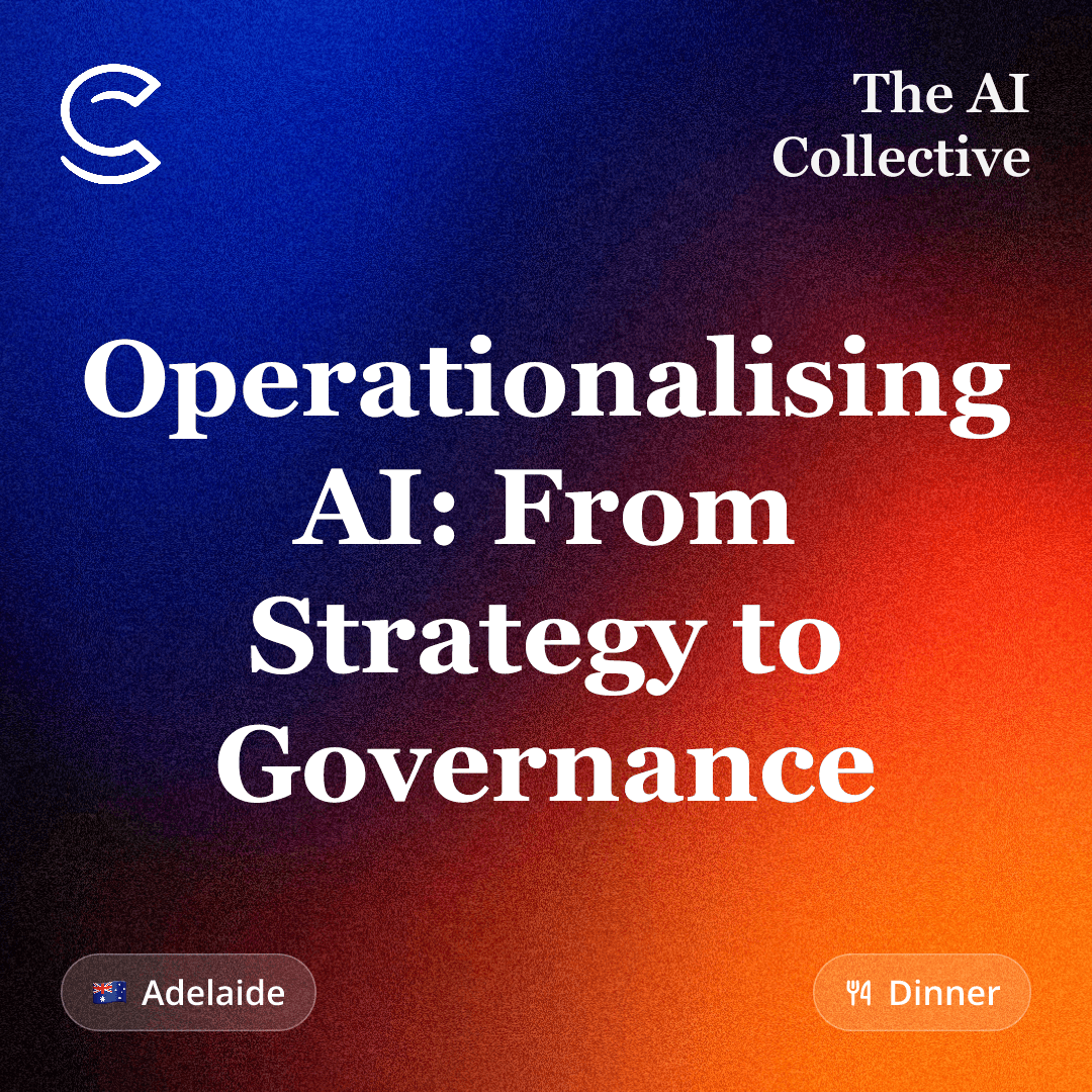 C-Suite Dinner: The Full Arc of Operationalising AI (w/ FACCI & The AI Collective) - FOLLOW LINK BELOW FOR TICKET