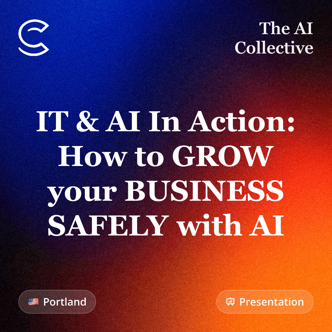 IT & AI In Action: How to GROW YOUR BUSINESS SAFELY with AI