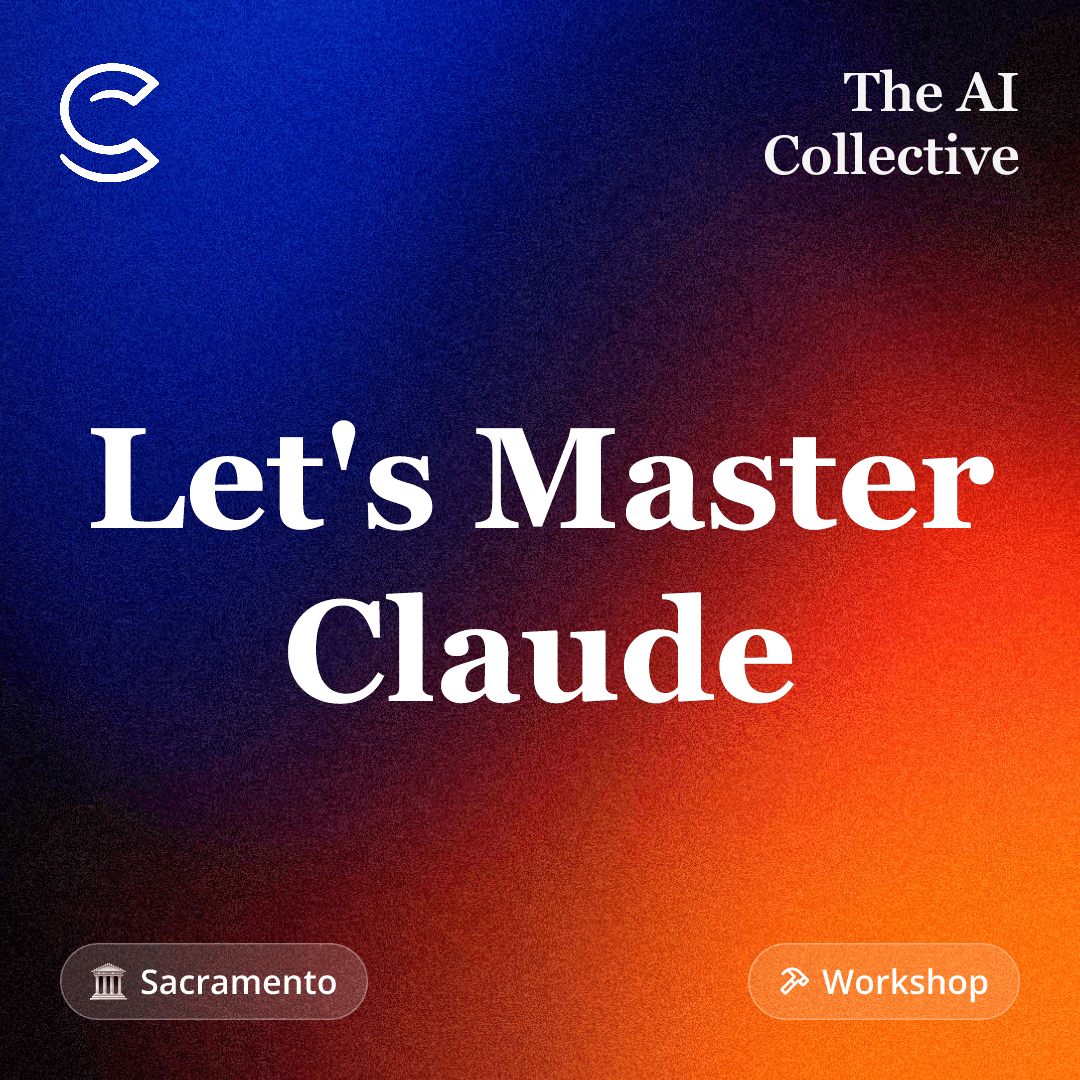 Let's Master Claude (w/ The AI Collective)