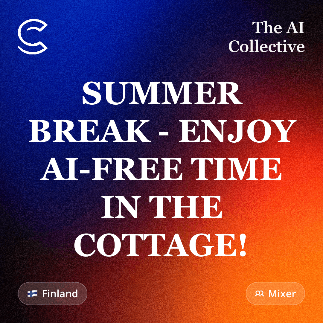 SUMMER BREAK - ENJOY AI-FREE TIME IN THE COTTAGE!