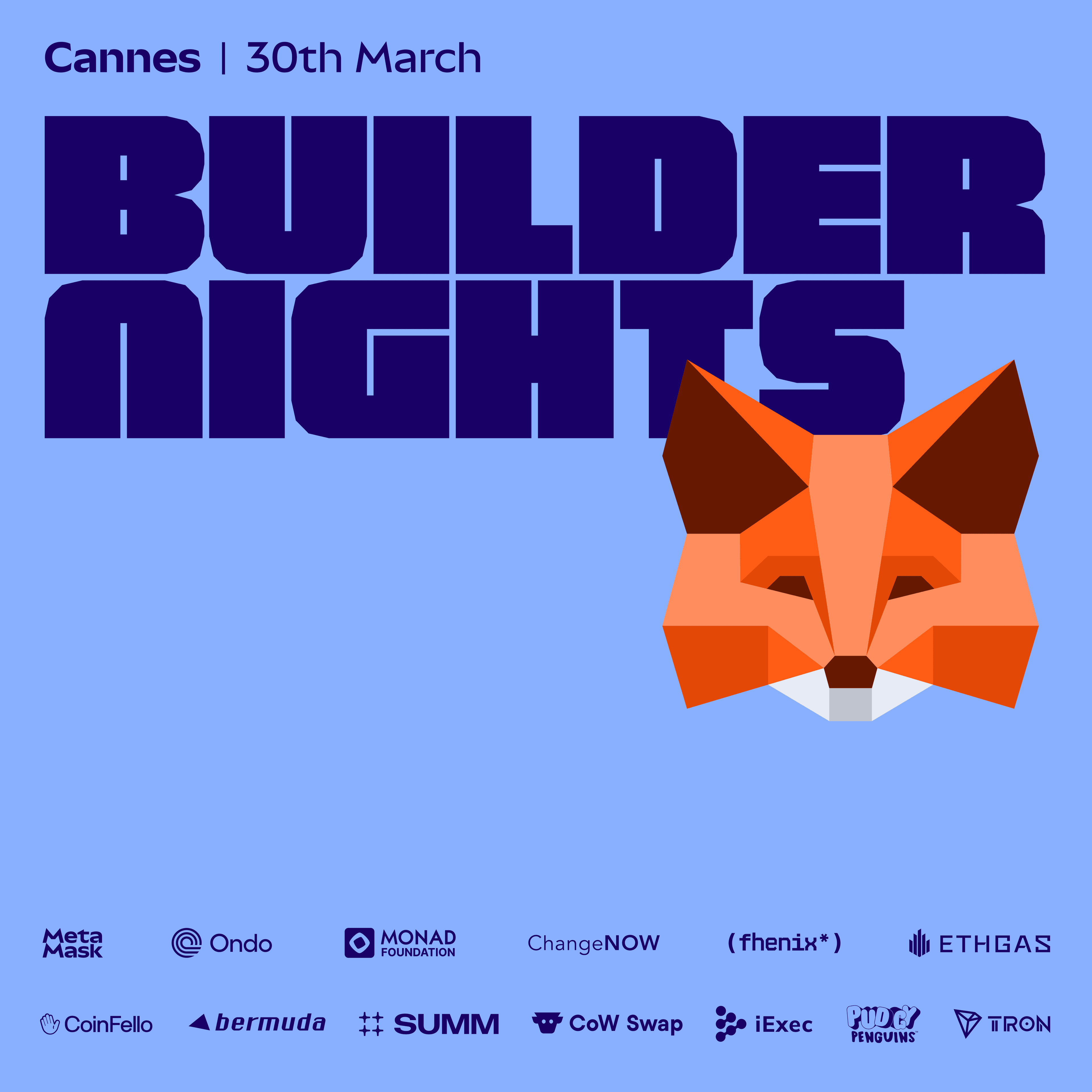 Builder Nights Cannes 🇫🇷  | by MetaMask, Ondo, Monad, ChangeNOW, Fhenix, ETHGas, CoinFello, Bermuda, Summ, iExec, CoW Swap, and more