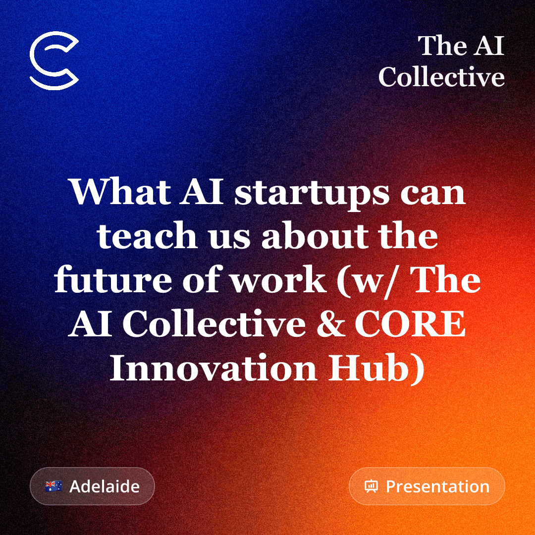 What AI startups can teach us about the future of work (w/ CORE Innovation Hub)