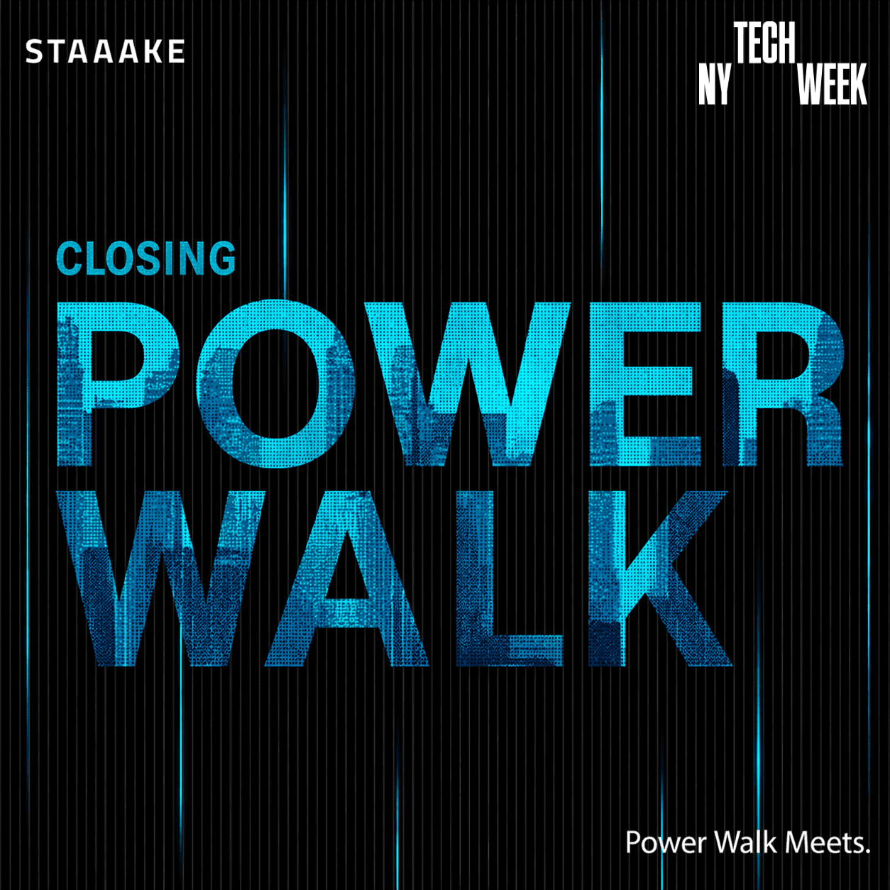 Closing Power Walk - #NYTechWeek — Power Walk