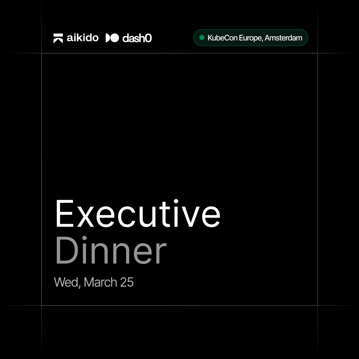 Exec Dinner in Amsterdam | Aikido & Dash0