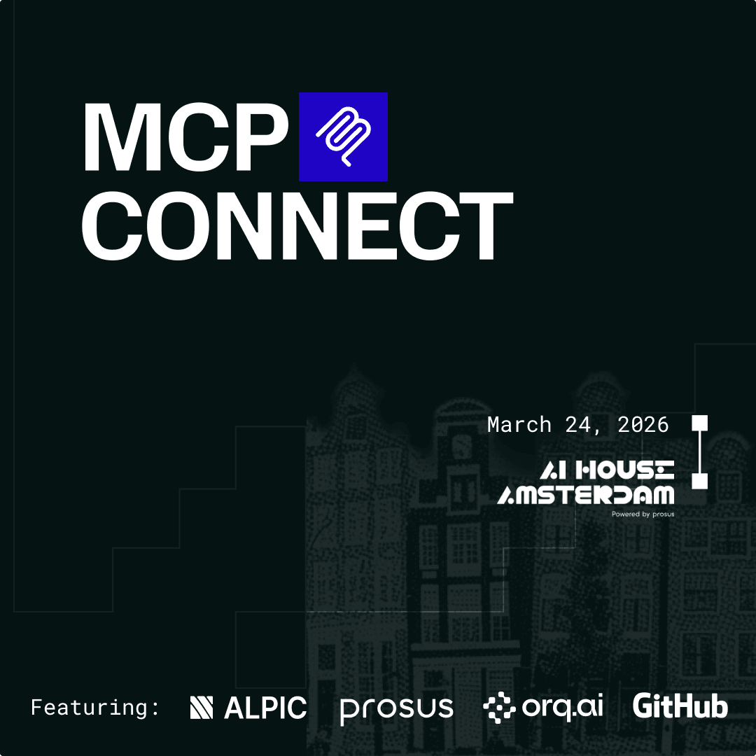 MCP Connect Amsterdam with GitHub, Prosus, Orq.ai & Alpic
