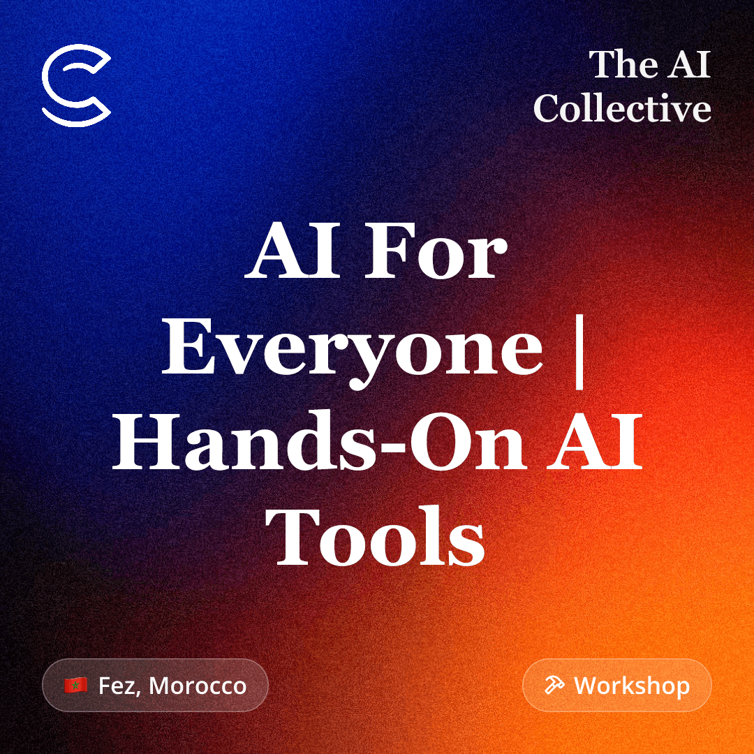 AI For Everyone | Hands-On AI Tools (w/ The AI Collective)