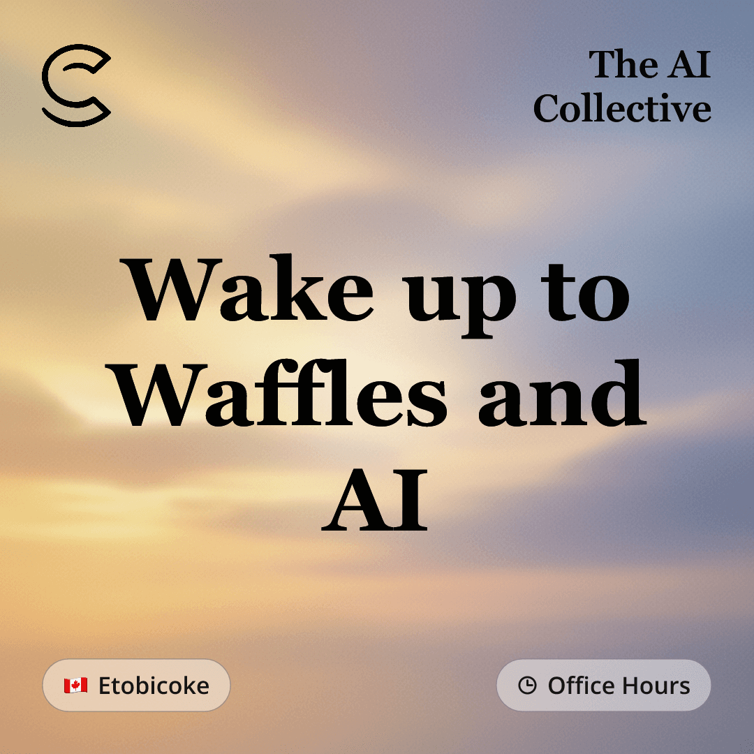 Wake up to Waffles and AI (w/ The AI Collective)