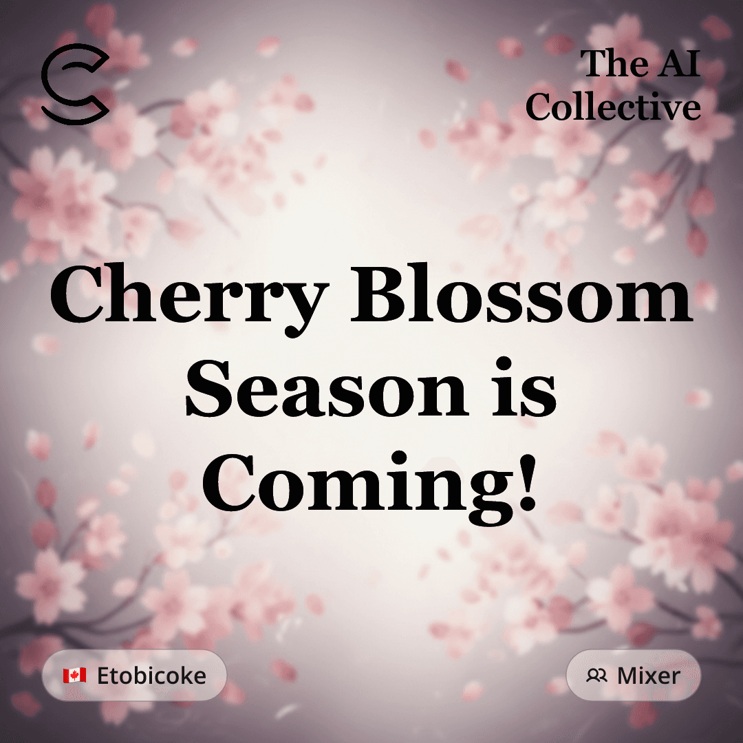 Cherry Blossom Season is Coming! (w/ The AI Collective)