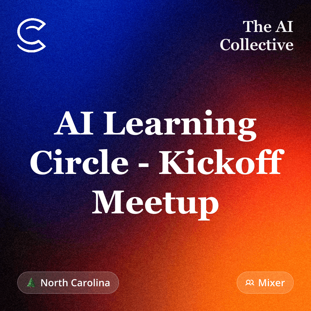 AI Learning Circle - Kickoff Meetup (w/ The AI Collective)