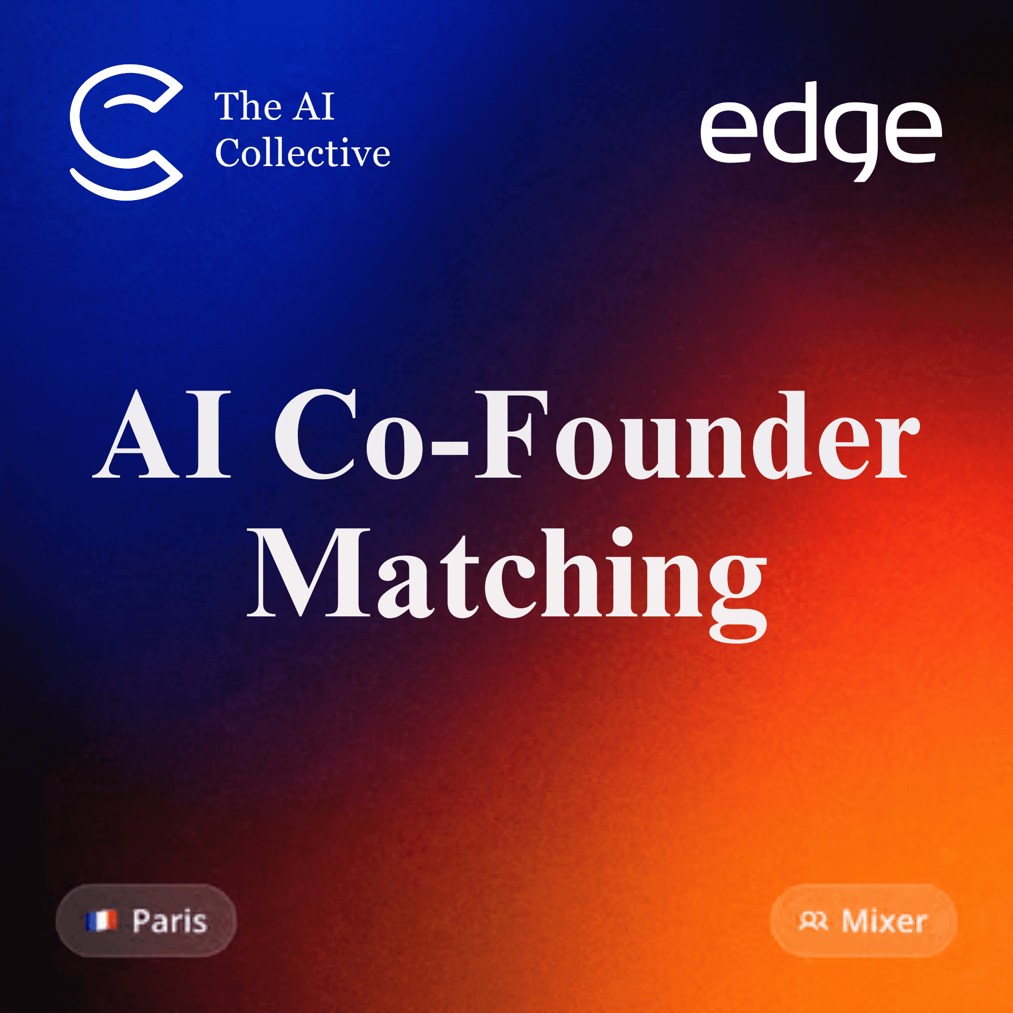 Co-Founder matching — powered by The AI Collective x EDGE
