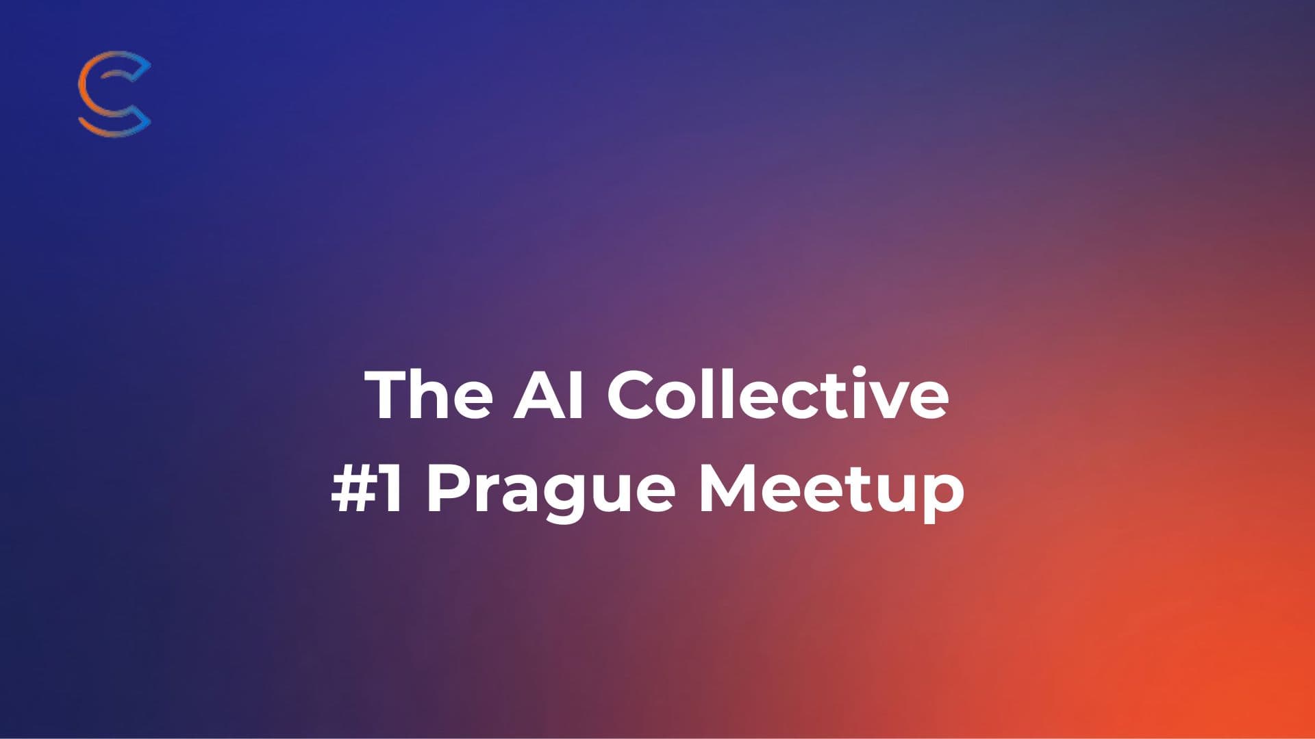 The AI Collective #1 Prague Meetup
