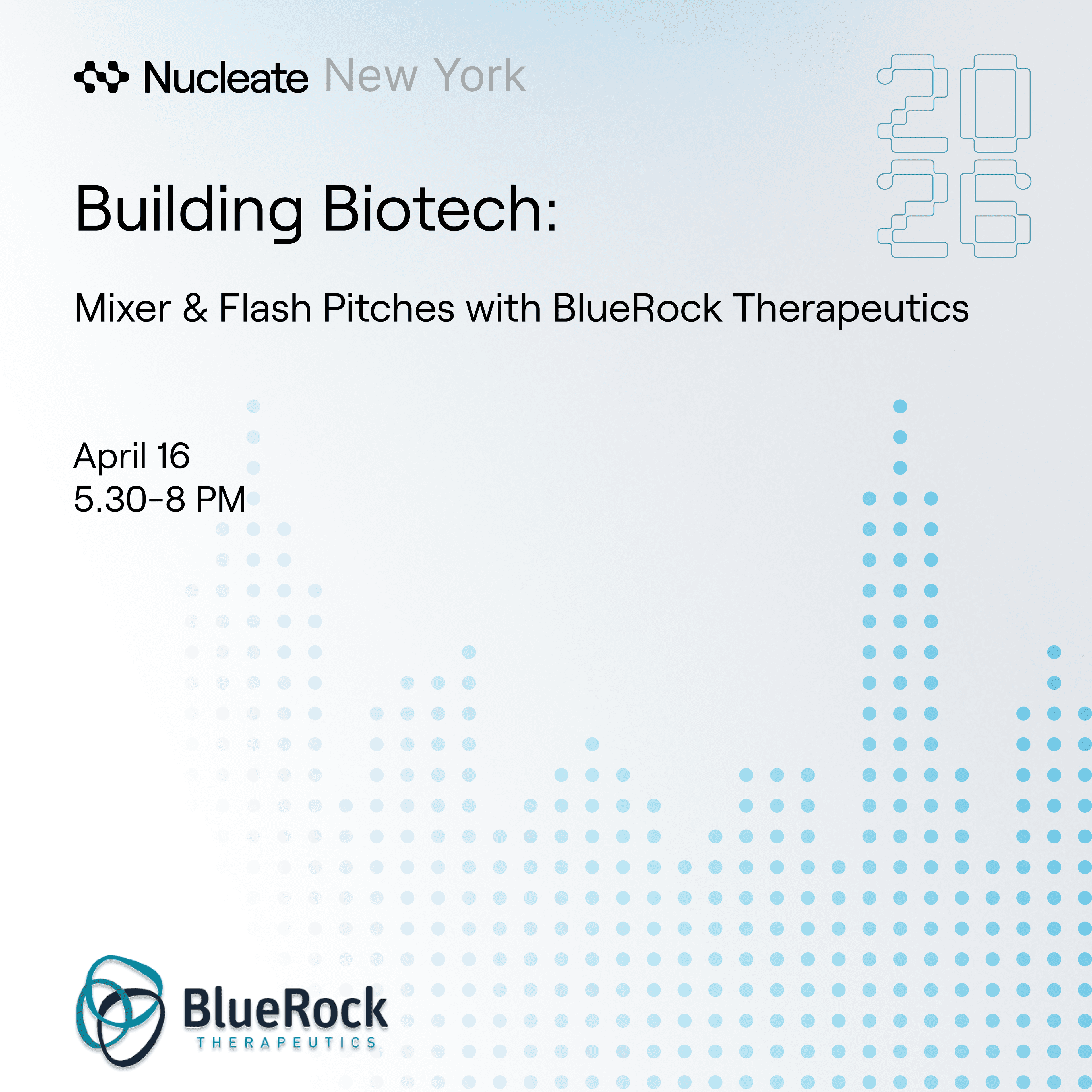 Nucleate NY x BlueRock Therapeutics: Mixer & Flash Pitches