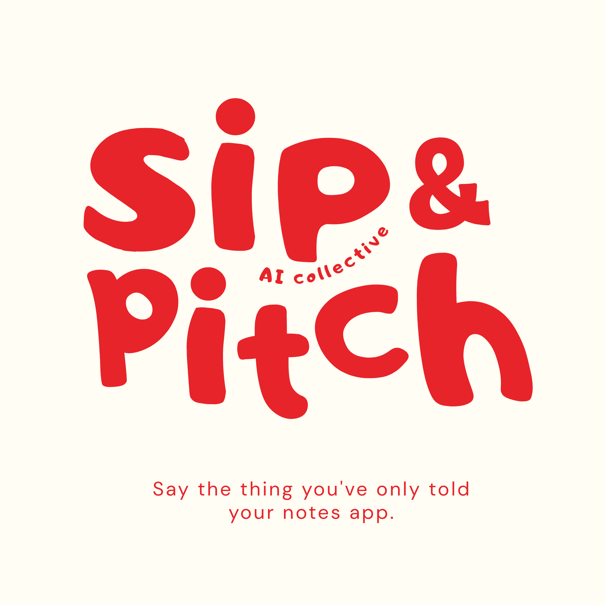 Sip & Pitch  (w/ The AI Collective)