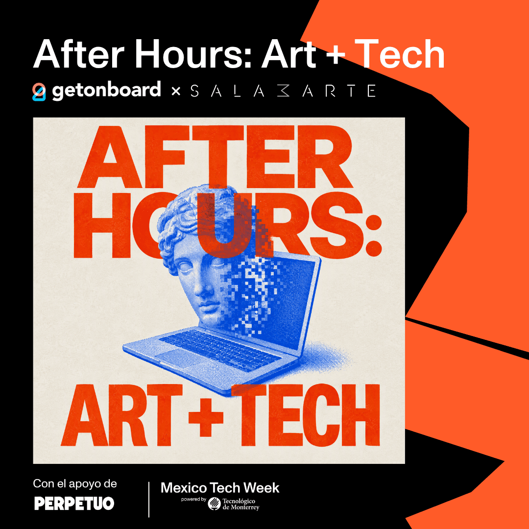 After Hours: Art + Tech x Get on Board + Galería Sala Marte