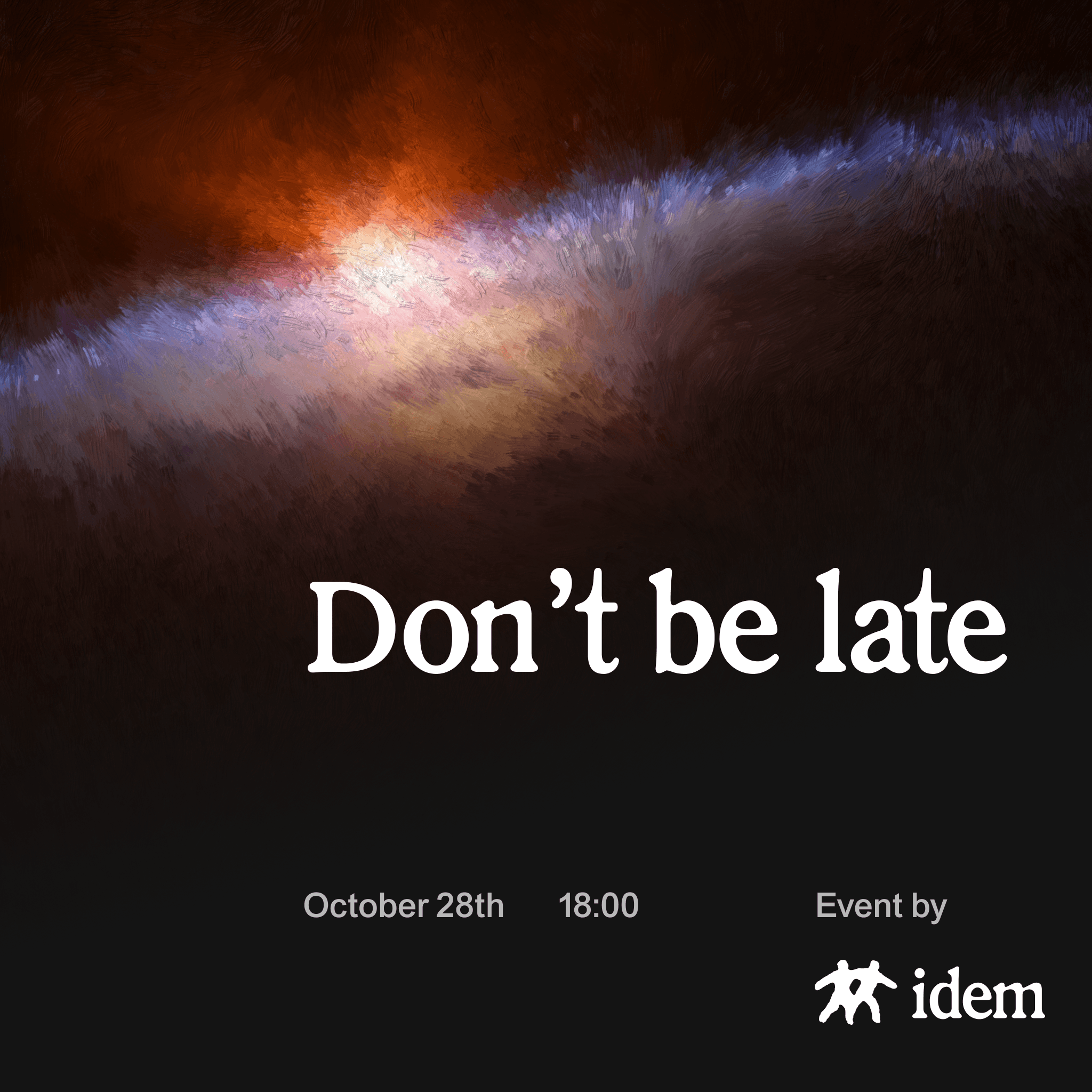 Don't be late