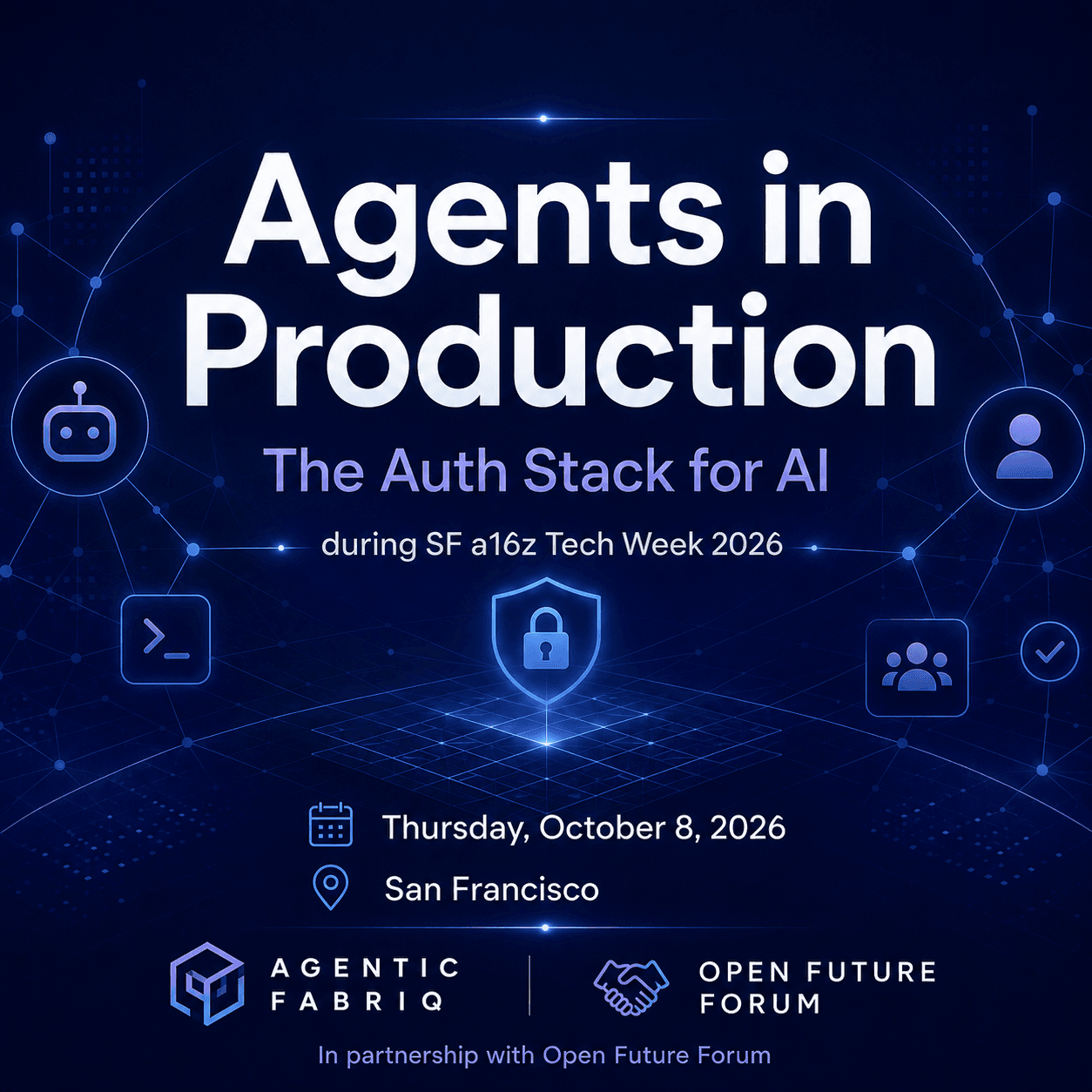 Agents in Production: The Auth Stack for AI — SF Tech Week 2026