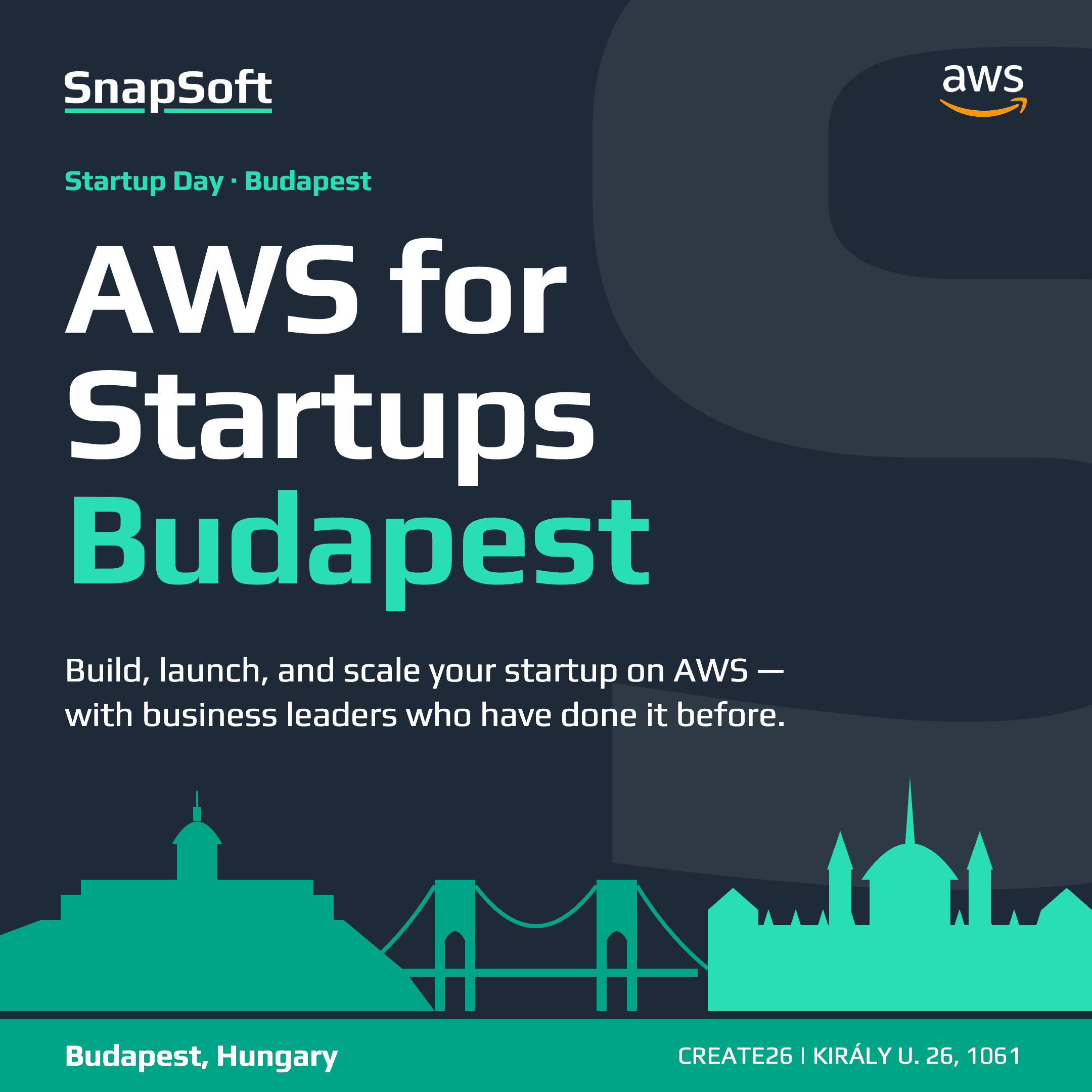 AWS for Startups Budapest | Hosted by SnapSoft & AWS