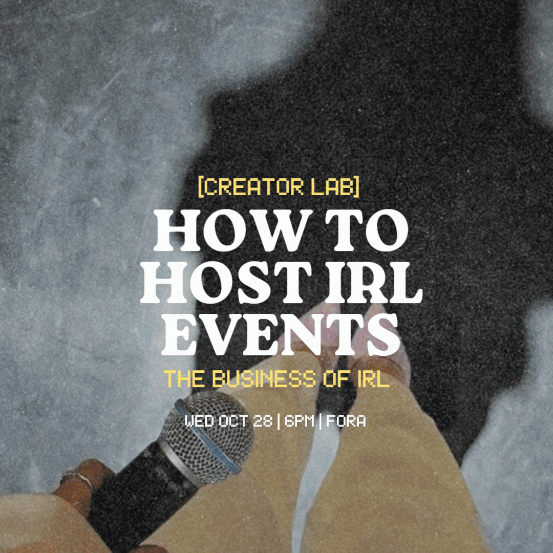 [Creator Lab] How To Host Events: The Business of IRL