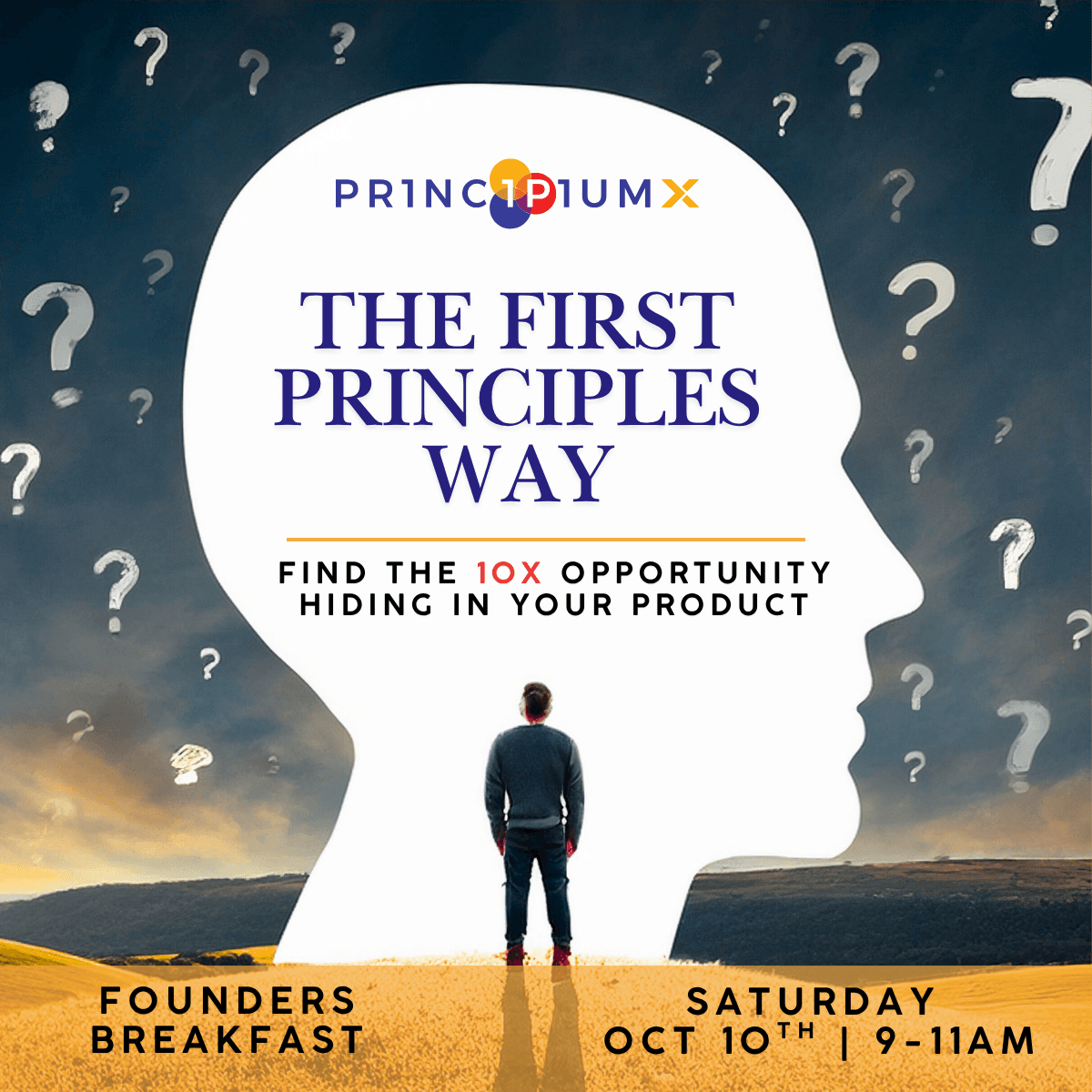 PrincipiumX presents: The First Principles Way to Find the Next 10x Opportunity Hiding in Your Product