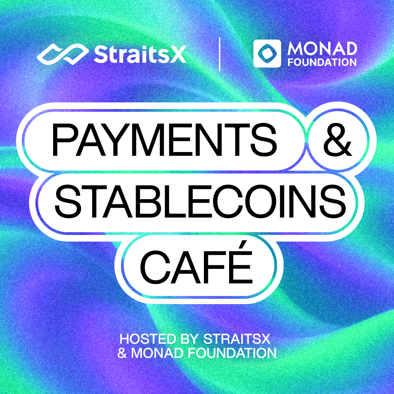Payments and Stablecoins Cafe in MBS w/ Monad Foundation and StraitsX