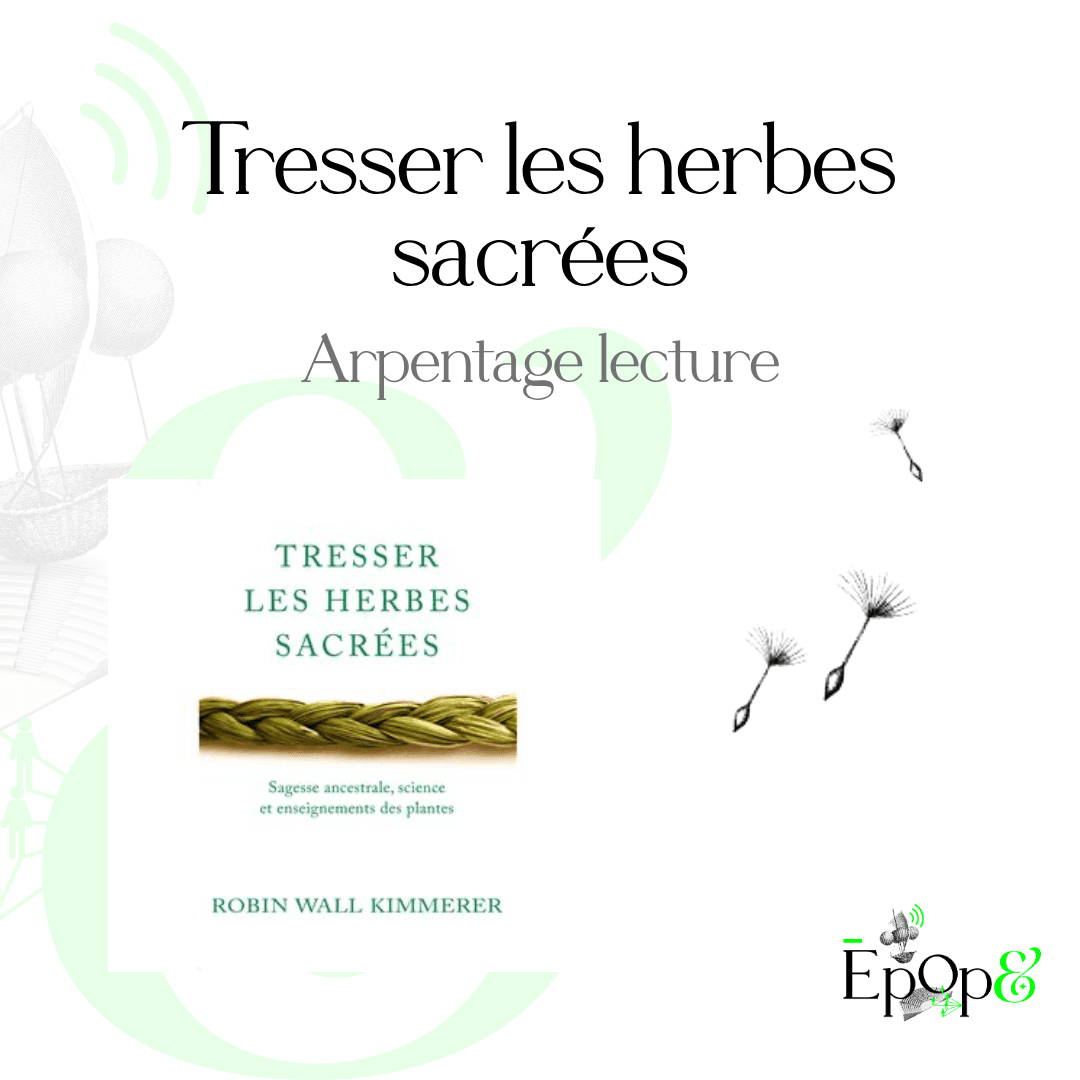 Atelier Epop& - Tresser les herbes sacrées. Arpentage lecture