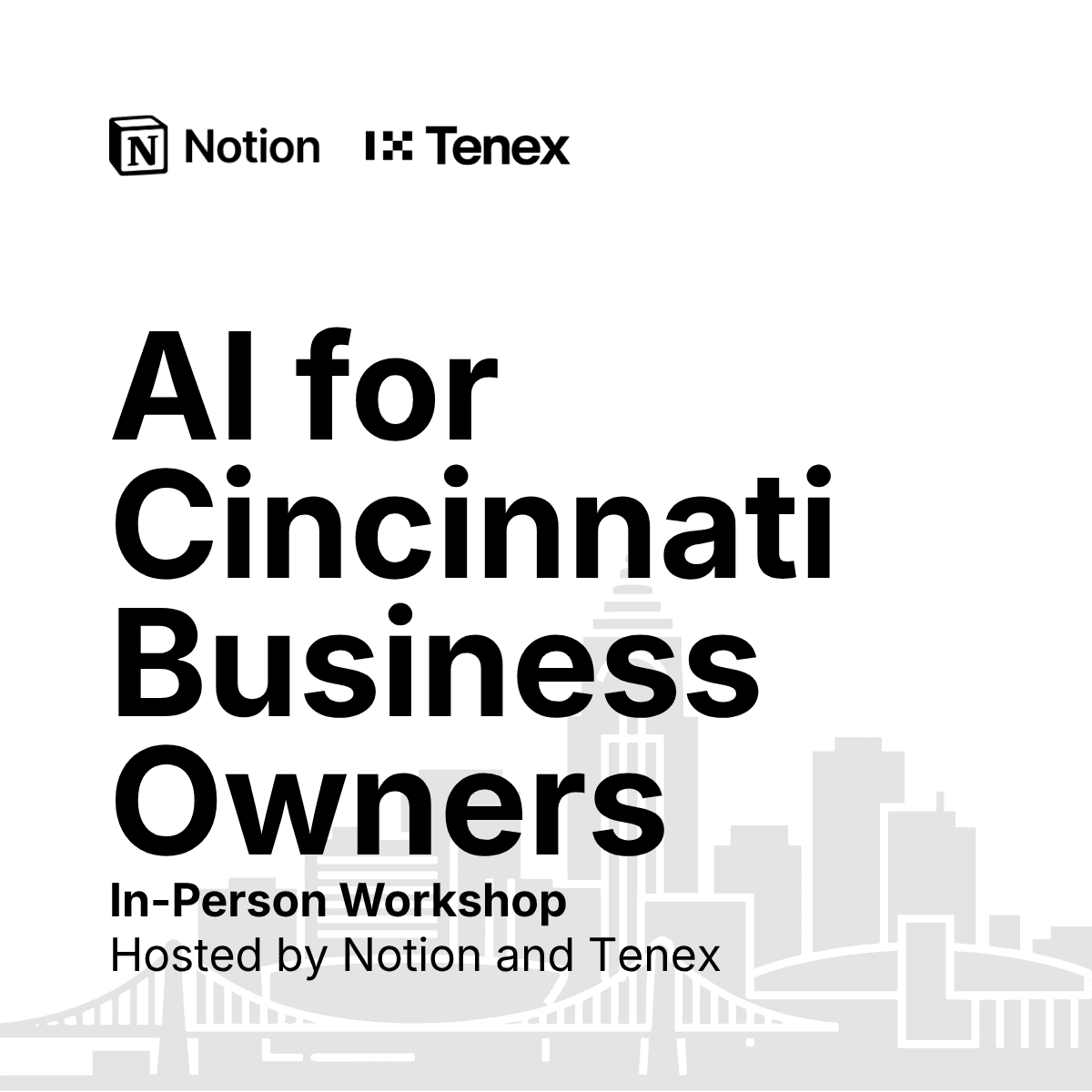 AI for Cincinnati Business Owners, hosted by Notion & Tenex
