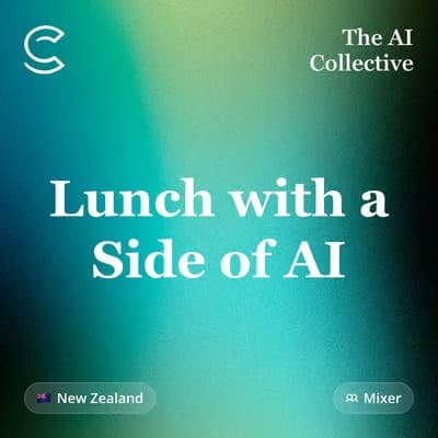 Lunch with a Side of AI (w/ The AI Collective)