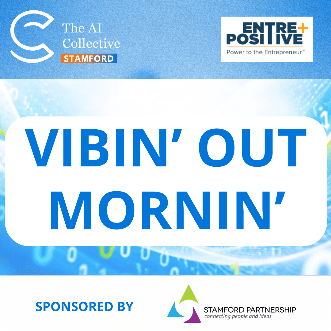 Vibin' Out Mornin' | AI Collective - Stamford | (w/ The AI Collective)