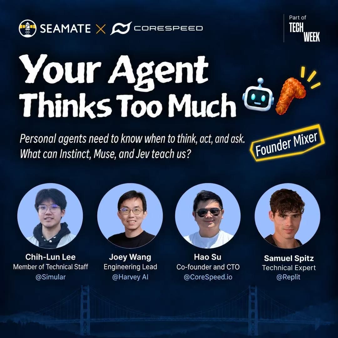 Your Agent Thinks Too Much 🤖🍗 | Crazy Thursday @ SF Tech Week