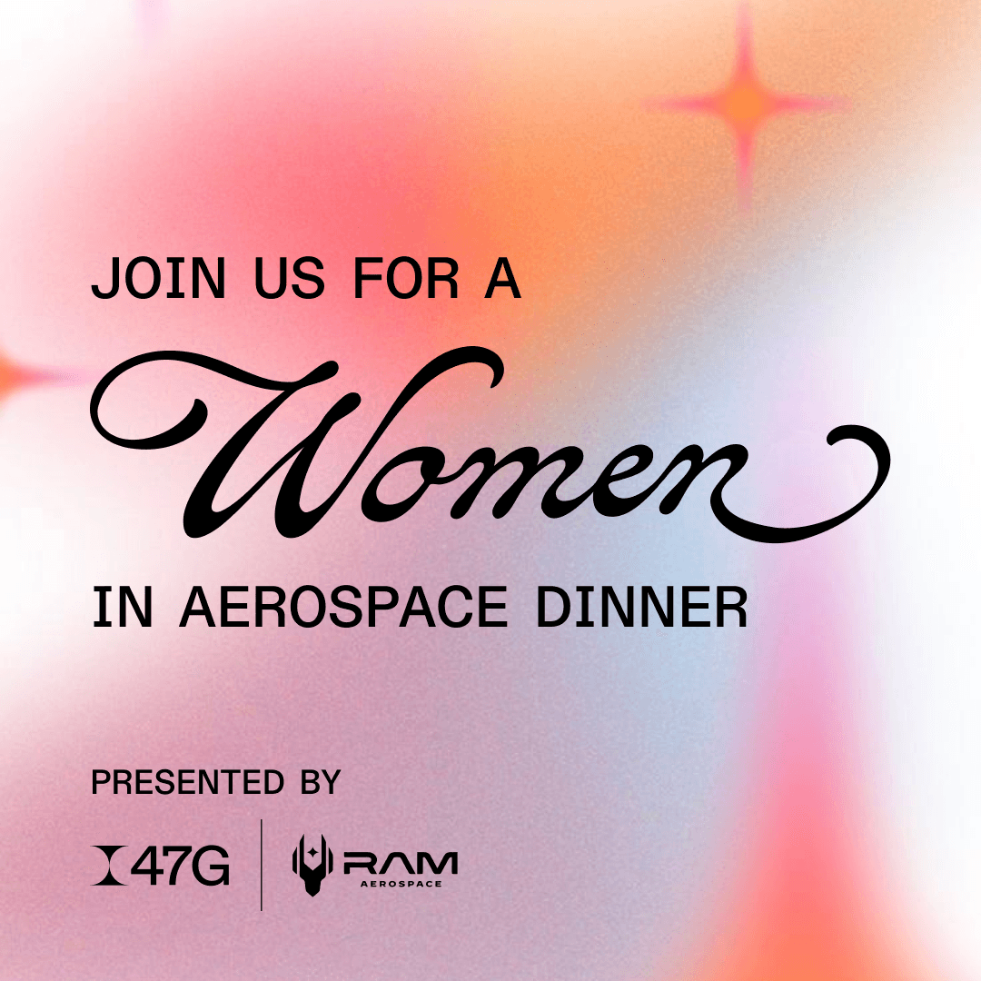 Women in Aerospace Dinner Hosted By RAM + 47G
