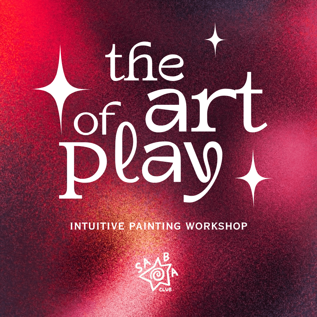 The Art of Play : An Intutive Painting Workshop