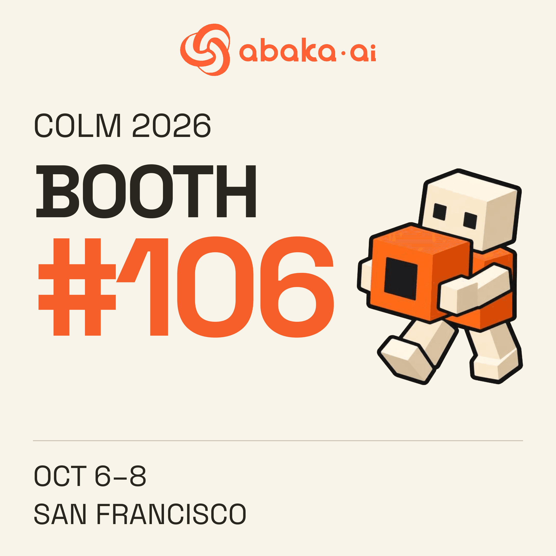Abaka AI @ COLM 2026 — Booth #106