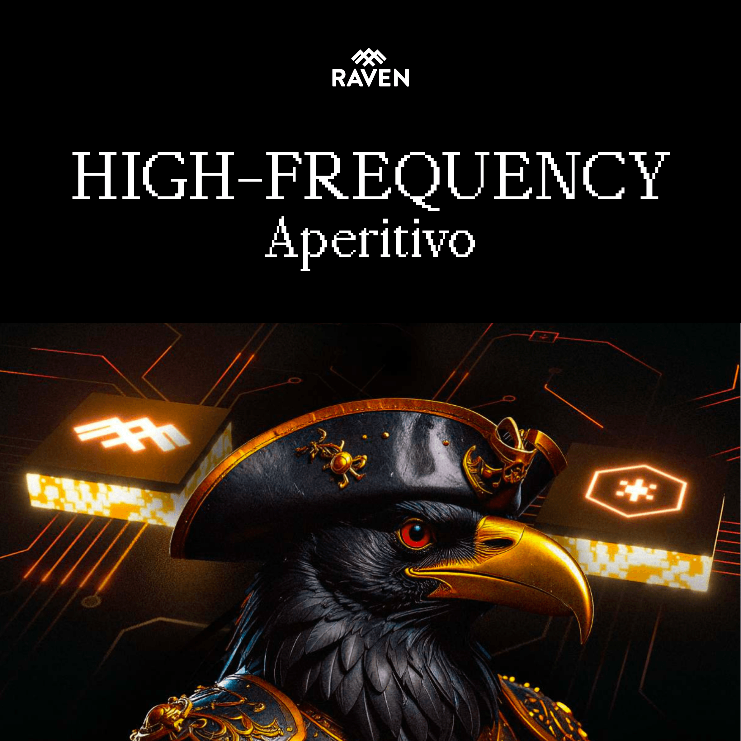 High-Frequency Aperitivo by Raven