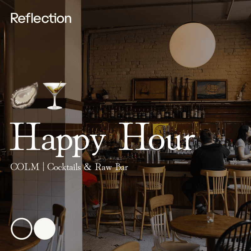 Reflection | Happy Hour