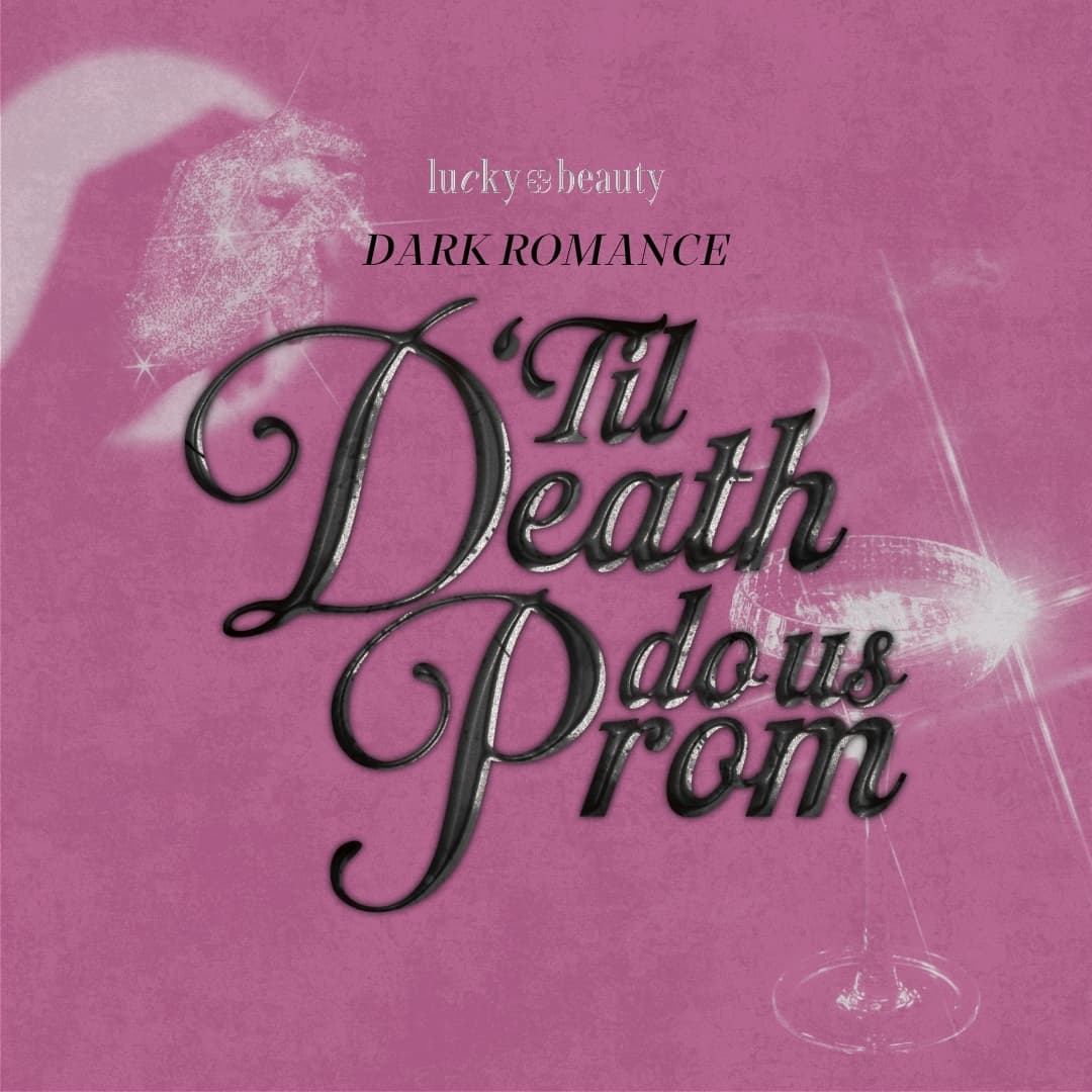 🪩 Dark Romance: 'Til Death Do Us Prom Day 2