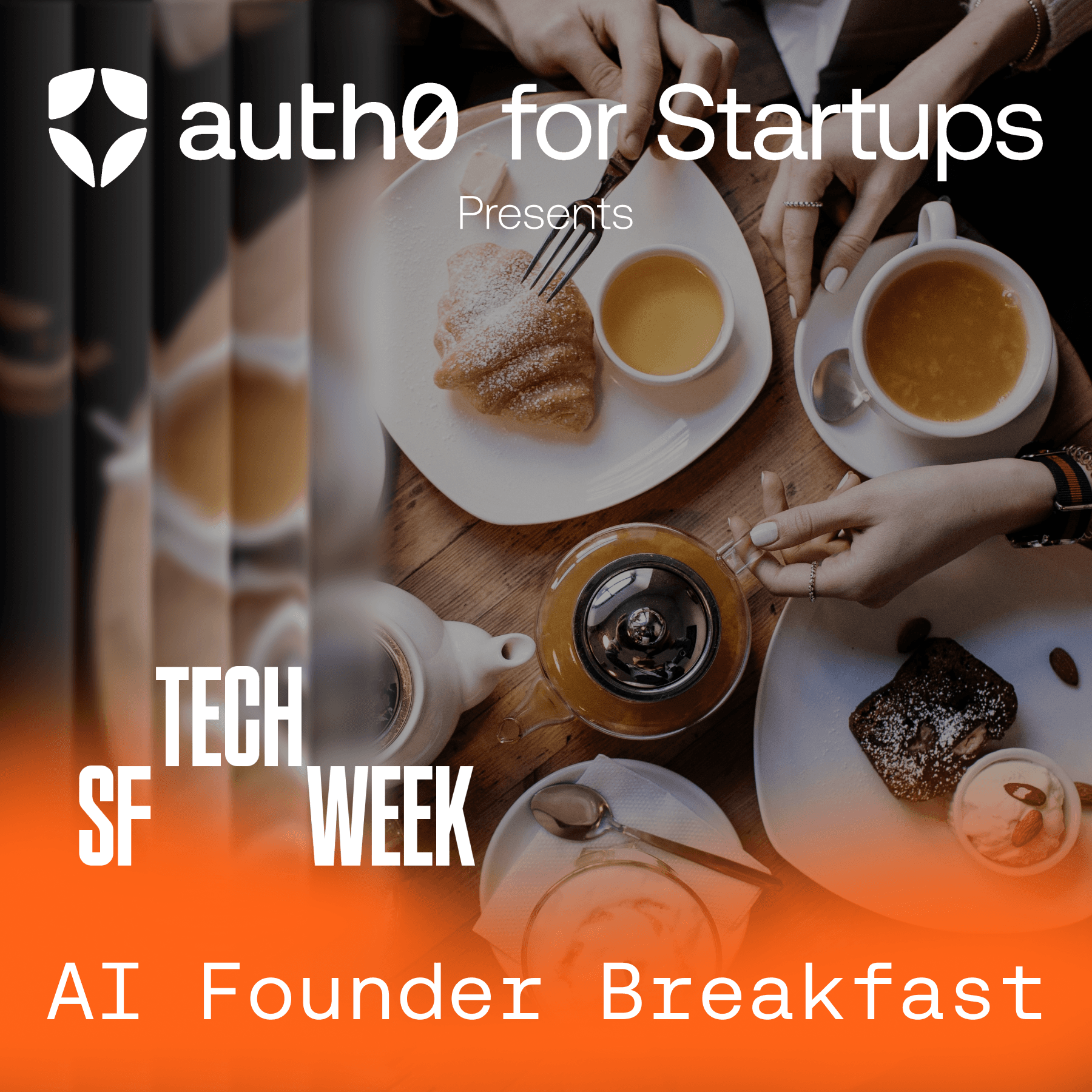AI Founder Breakfast hosted by Auth0 for Startups - #SFTechWeek