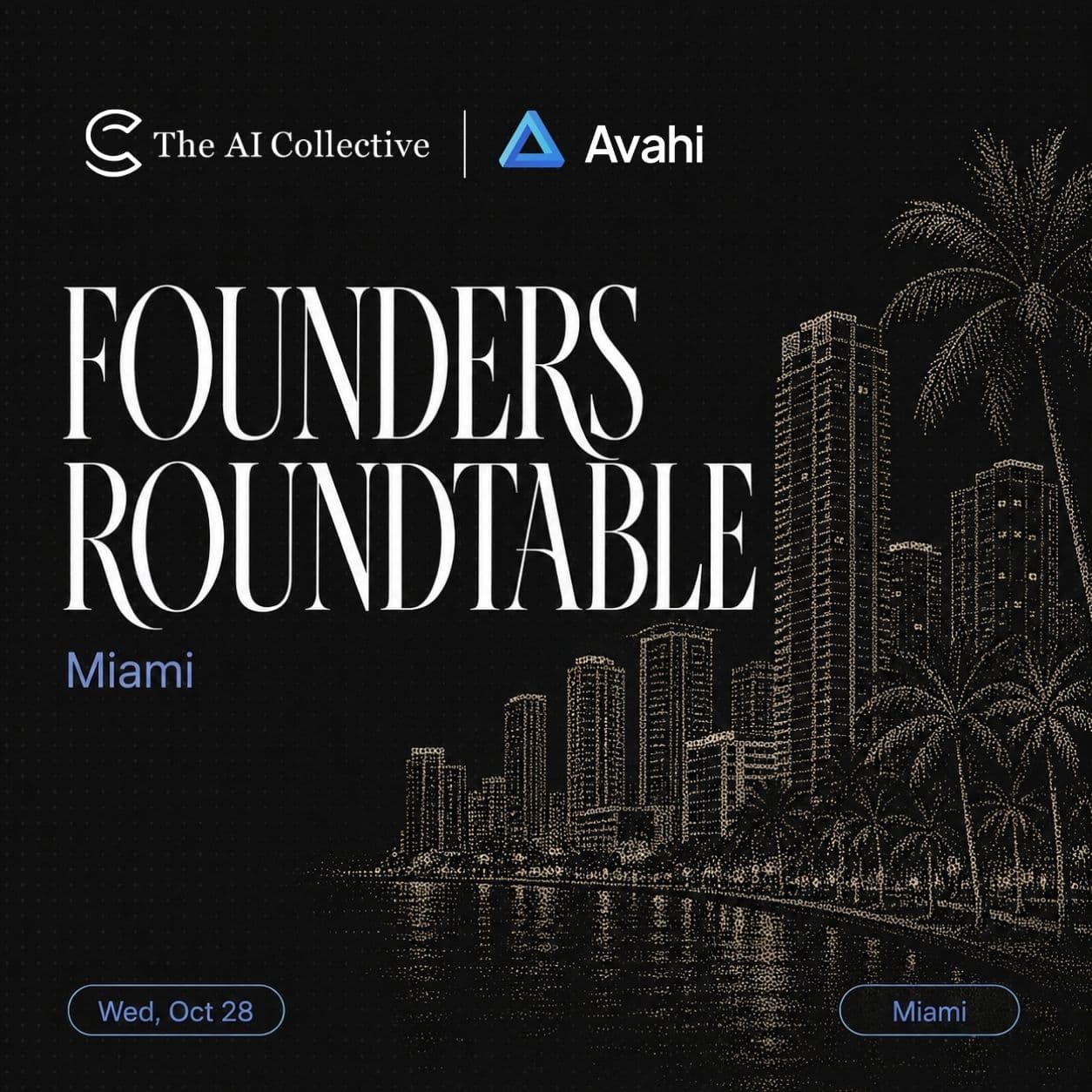 🧠 AI Founders Roundtable with The AI Collective Miami x Avahi