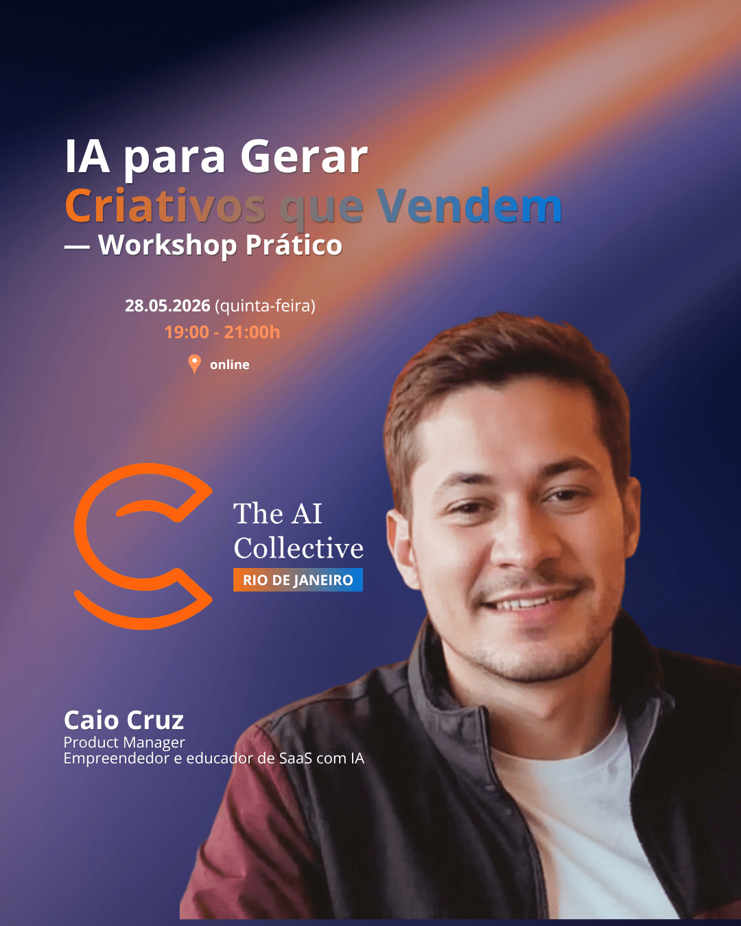 IA para Gerar Criativos que Vendem — Workshop Prático com Caio Cruz · The AI Collective Rio