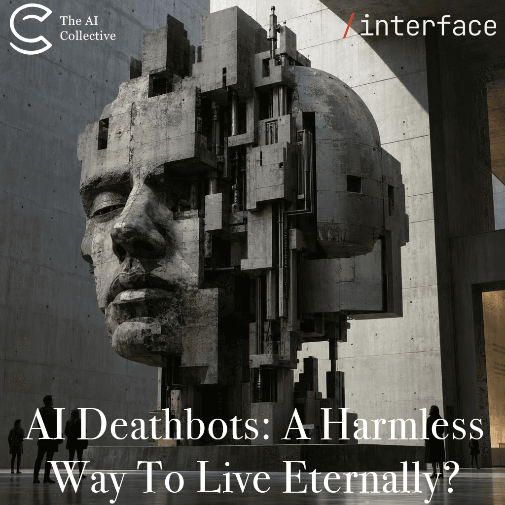 AI Deathbots : A harmless way to live eternally?