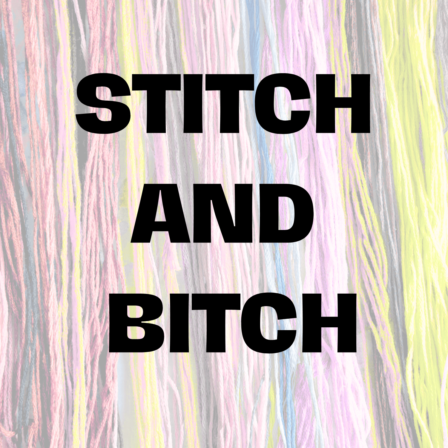 Stitch + Bitch Circle