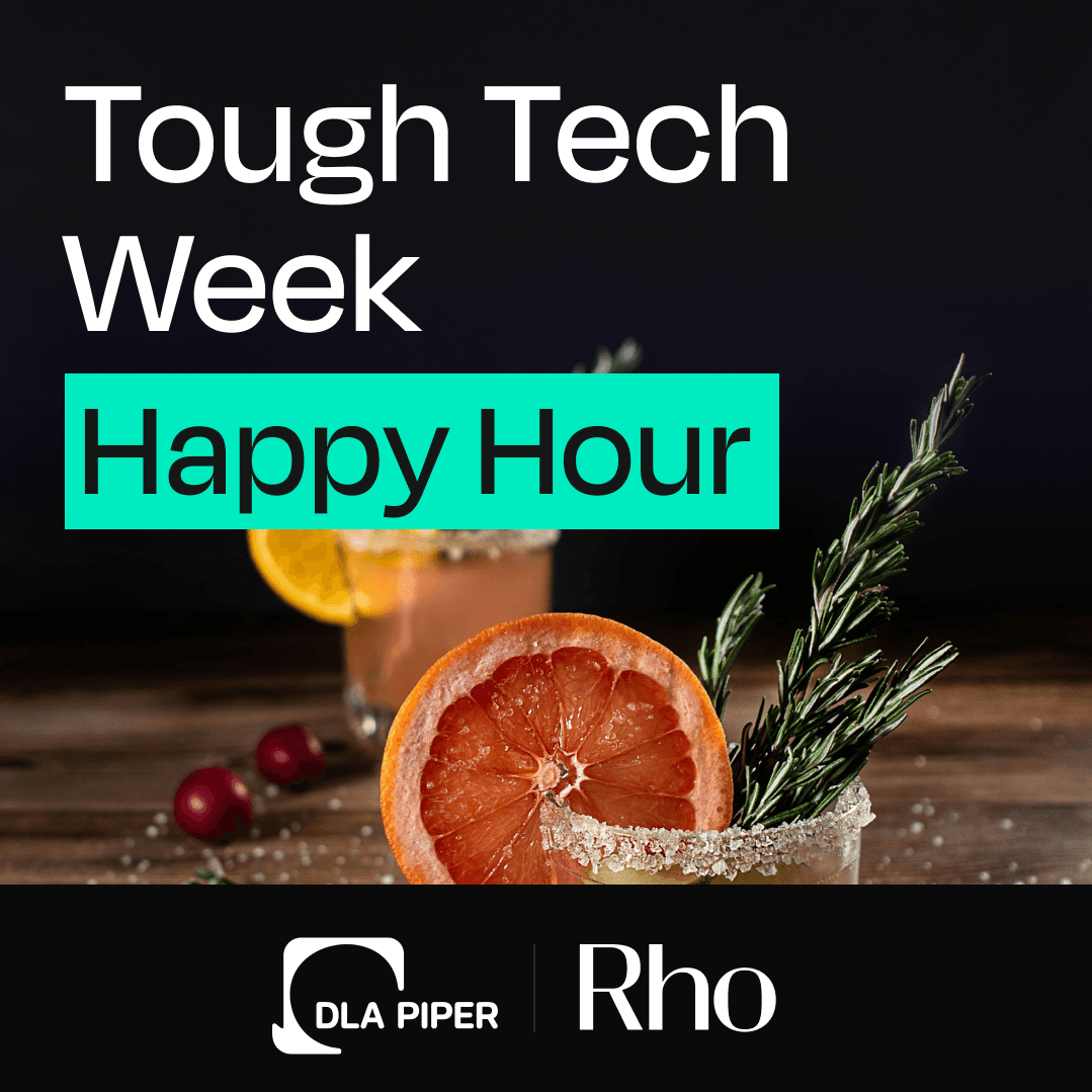 Tough Tech Week Happy Hour [Hosted by Rho x DLA Piper]