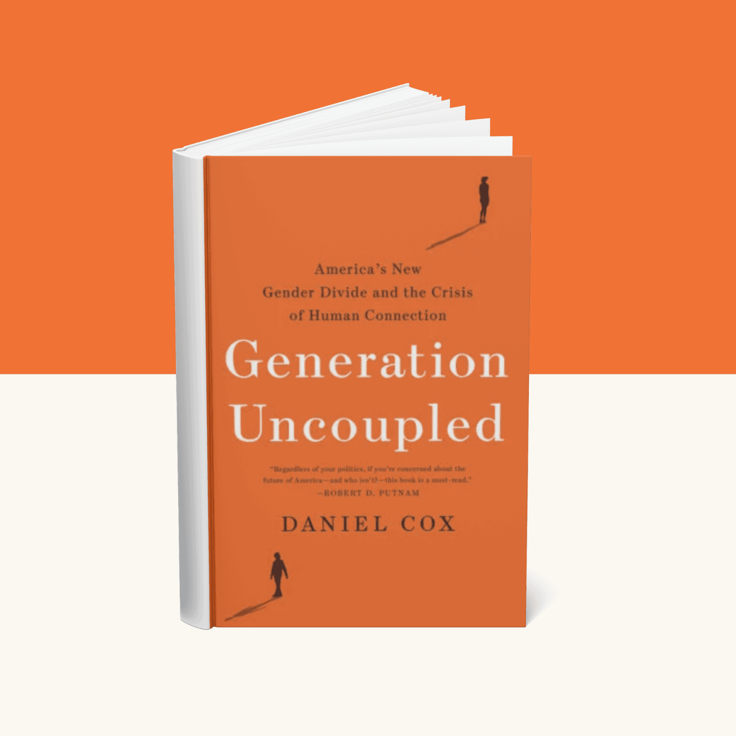 Generation Uncoupled: America's New Gender Divide and the Crisis of Human Connection