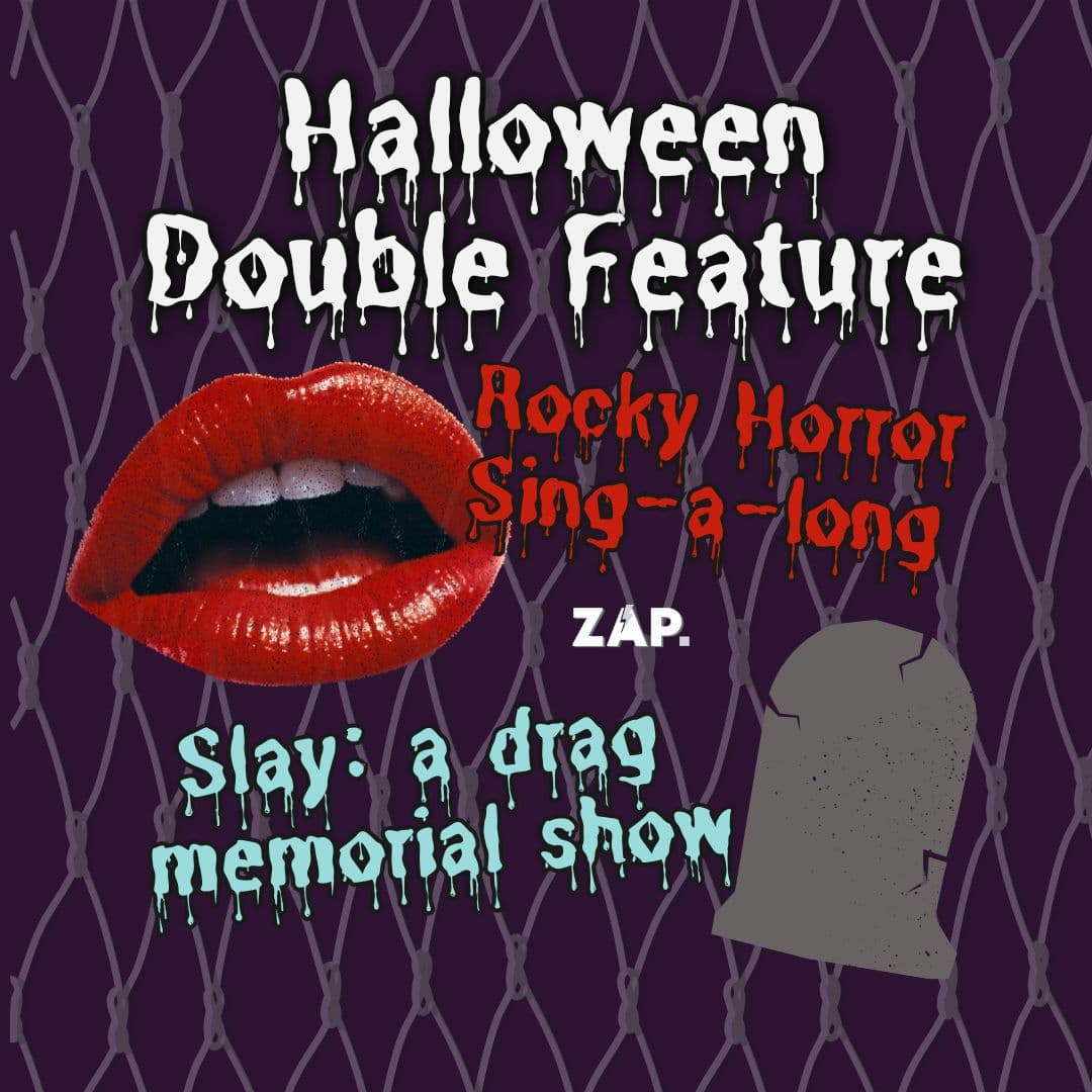 Halloween Double Feature: Rocky Horror Singalong & Memorial Drag Show