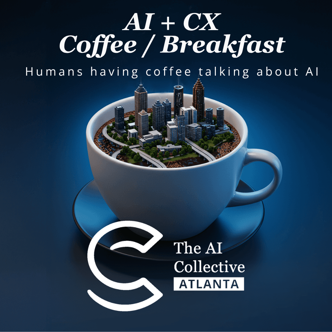 AI+CX Coffee/Breakfast Alpharetta (w/ The AI Collective ATL)