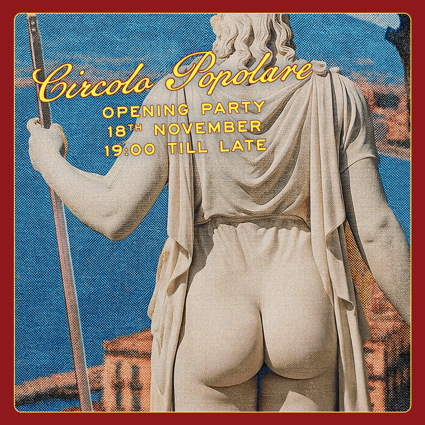 Circolo Popolare's Opening Party