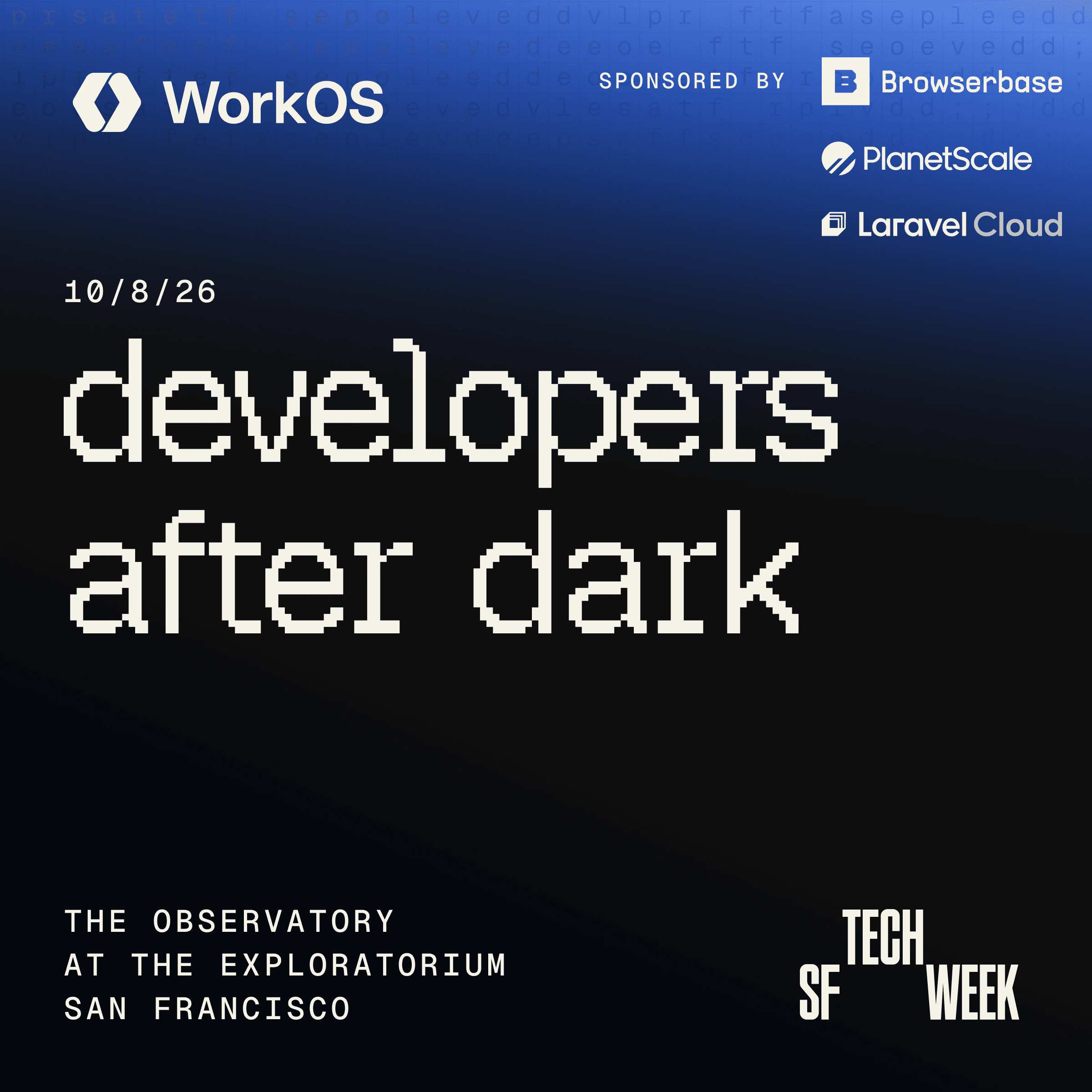 Developers after Dark
