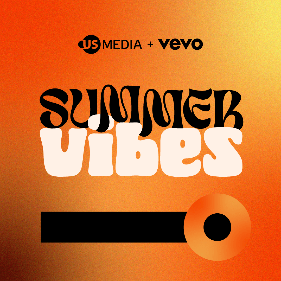 US Media + Vevo: Summer Vibes