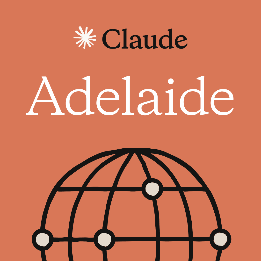 Adelaide | Claude for Everyone