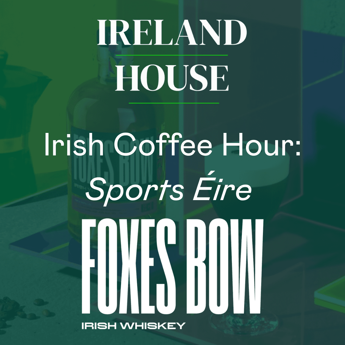 Irish Coffee Hour - in Partnership with Foxes Bow